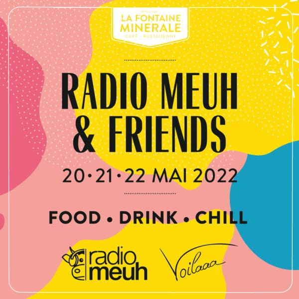 RADIO MEUH & FRIENDS – 20-21-22/05